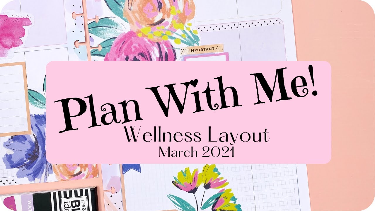 Happy Planner | Wellness | Plan With Me! | March 2021