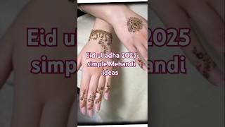 Eid Ul Adha 2025 Simple Mehandi Ideas Mehandi Designs For New Girls