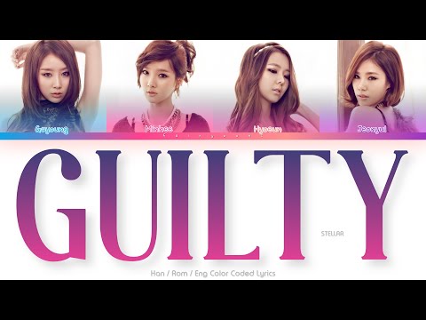 Stellar (스텔라) Guilty Color Coded Lyrics (Han/Rom/Eng)
