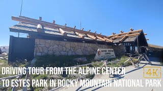 Rocky Mountain National Park - Driving Alpine Center to Estes Park | 4K