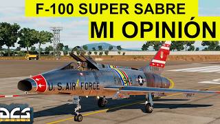 F-100 Super Sabre: MI OPINIÓN