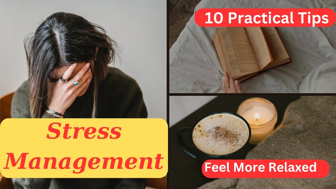 10 Practical Tips to Manage Stress and Relax - Easy and Effective ...