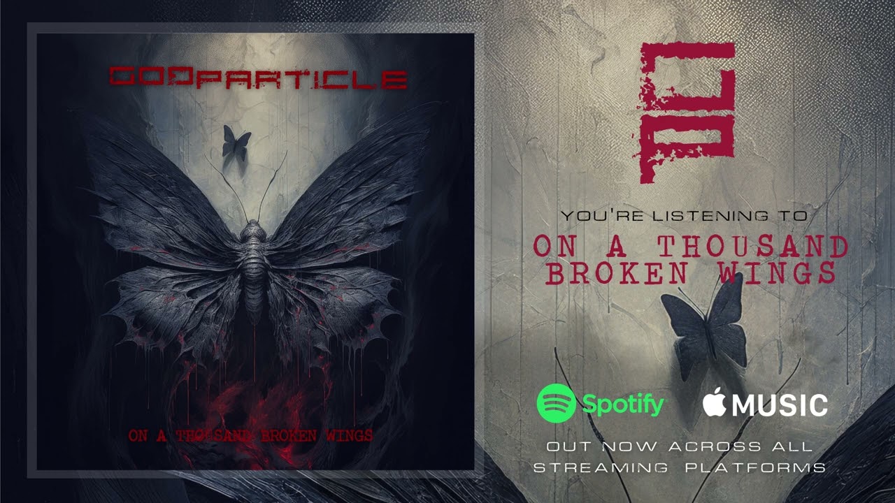 GODPARTICLE feat. Yowie Smith & DW Norton - On A Thousand Broken Wings (OFFICIAL AUDIO)