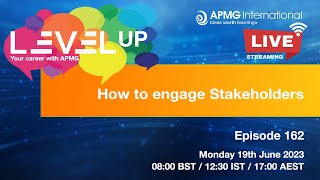 Episode 162 – Level Up your Career – How to Engage Stakeholders