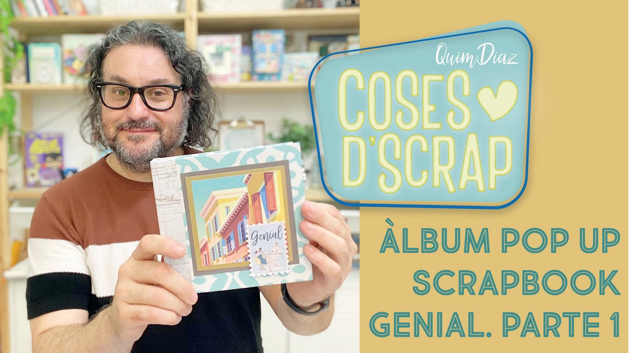 Álbum Pop Up Scrapbook Genial. PARTE 1 (de 2)