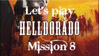 Let's Play Helldorado [Blind] Mission 8: Hunt for a widow.