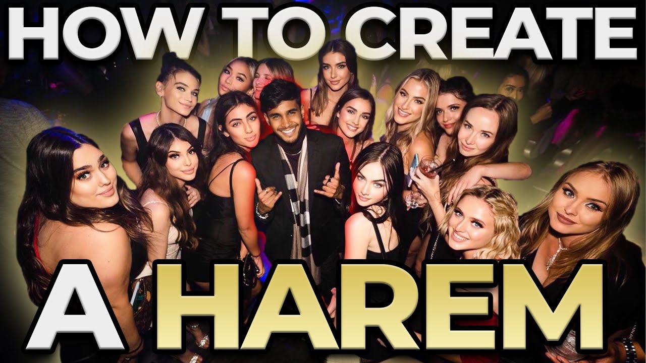 How to Create a HAREM of Women - YouTube