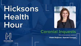 Hicksons Health Hour | Episode 2 - Coronial Inquests