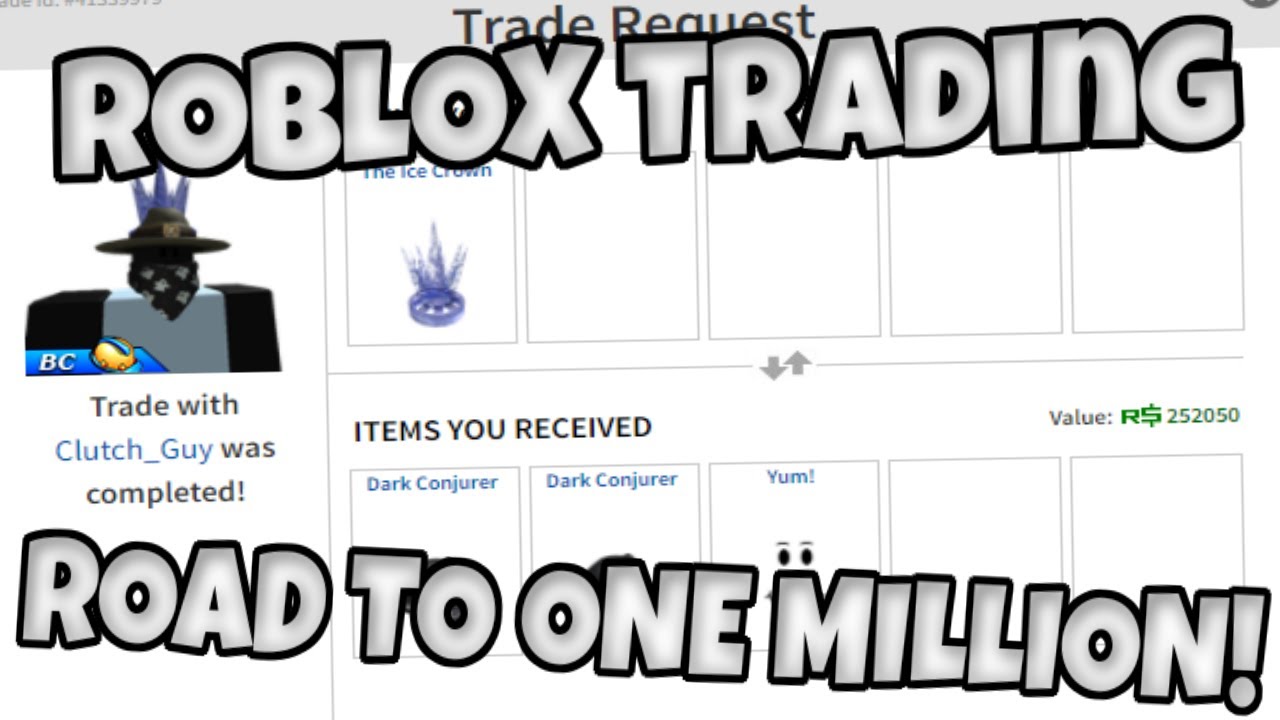 Roblox Trading Road To 1 Million - roblox trading youtube