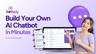 Build Your Own AI Chatbot In Minutes | DahReply AI Chatbot Builder