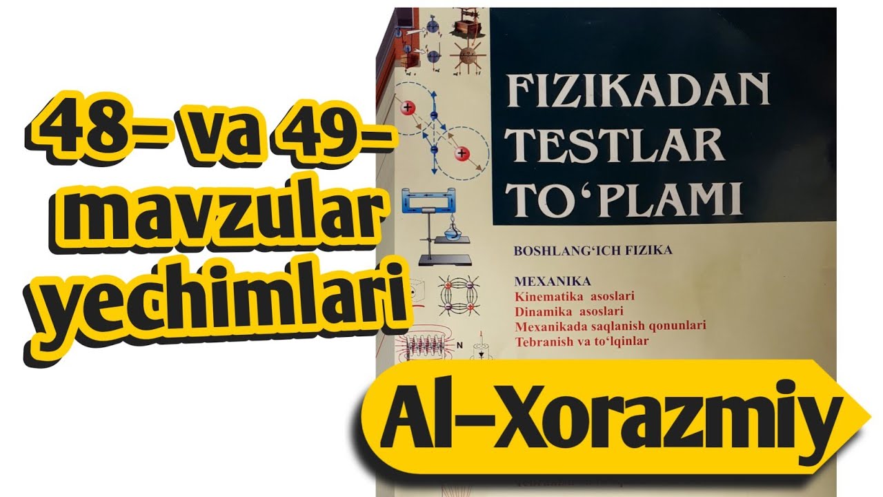 48– va 49–mavzular yechimlari | Uzoqov fizika to'plam yechimlari