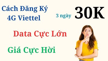 Cách đăng ký 4G Viettel 3 ngày 30K – Đăng ký nhanh, data cực lớn, giá cực hời!
