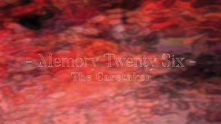 The Caretaker - Memory twenty six [audio]