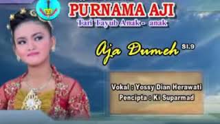 Download Lagu Tayub cilik Favorit ❗ AJA DUMEH Voc.Yossi Dian.H. Cipt.Ki Suparmad [karawitan Purnama aji] MP3