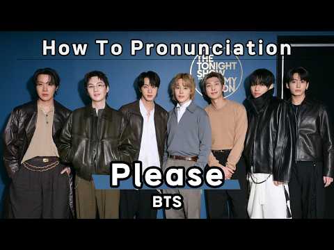 Pronunciation Guide | Please - BTS (방탄소년단)