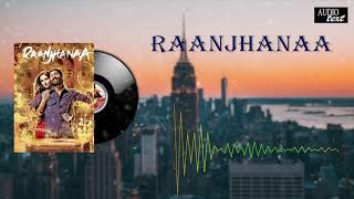 RAANJHANAA [REVERB] | AUDIOTEXT