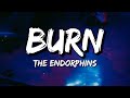 The Endorphins - Burn (Lyrics)
