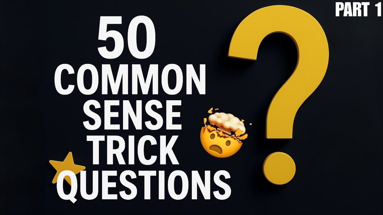 Most People Fail These ‘Easy’ Common Sense Questions (PART 1)