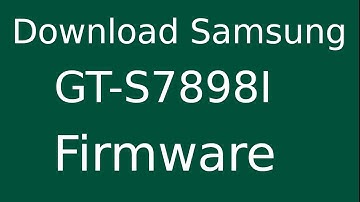 How To Download Samsung Galaxy Trend II GT-S7898I Stock Firmware (Flash File) For Update Device