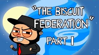 (Reupload) The Biscuit Federation Pt. 1 | Co-Optional Podcast Animated