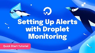 Setting Up Alerts with Droplet Monitoring