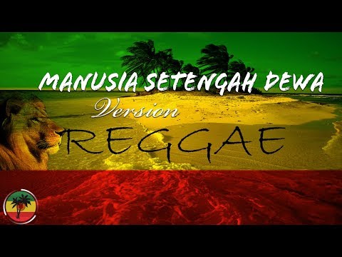 Manusia Setengah Dewa - Iwan Fals Reggae Version