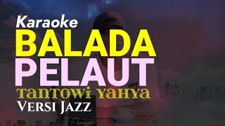 Karaoke Balada Pelaut Versi Jazz