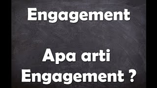 Apa arti kata Engagement ?