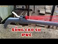 Làm Ná Cao Su Từ Ống Nhựa PVC Độ Chính Xác Cao Lực Khủng | Slingshot