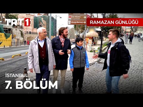 Ramazan Günlüğü 7. Bölüm