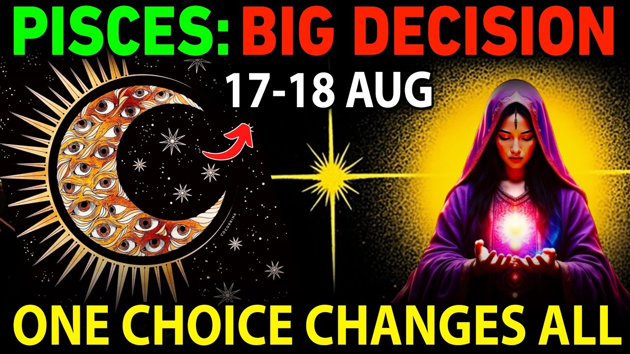Pisces ♓ August 17–18: The FINAL Destiny Test Is Here! 🚨 One Choice Will Change EVERYTHING!