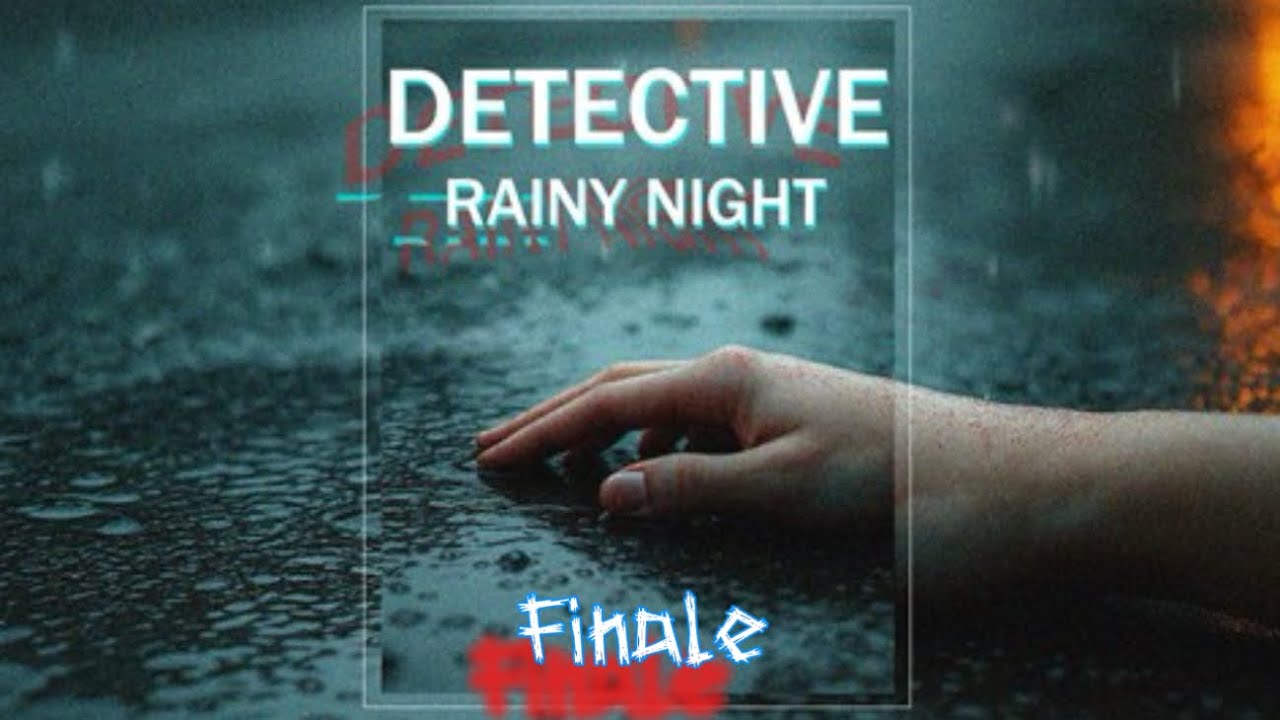 Detective: Rainy Night| Finale| In Italia