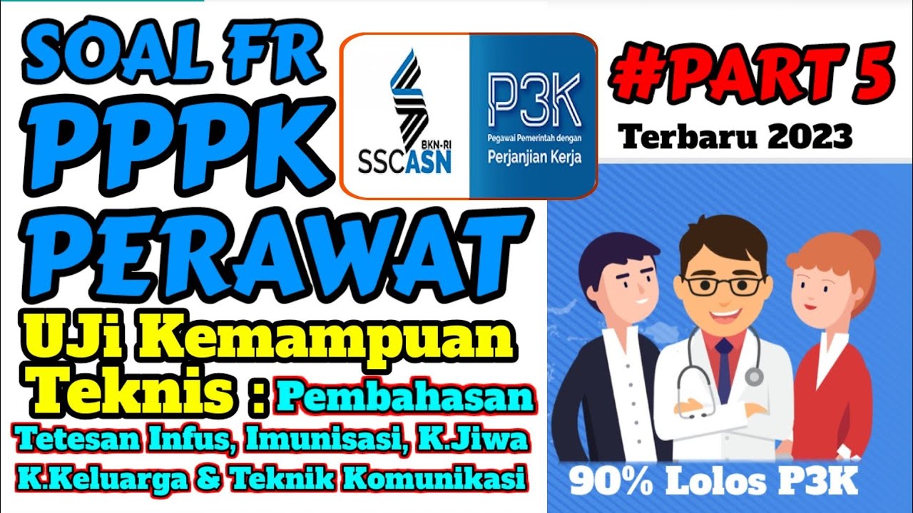Soal P3K Perawat 2023 || Tetesan infus, Imunisasi, Kep. Jiwa dan Tahap Perkembangan Keluarga