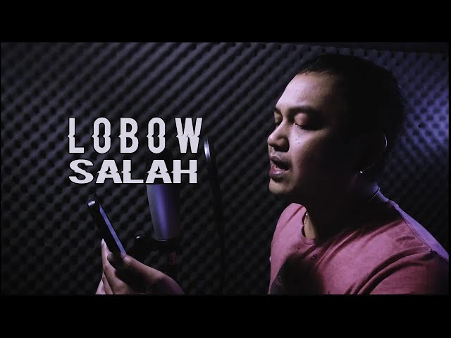 LOBOW - Salah (COVER) Lirik By Stevano muhaling class=