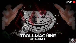 Practicing TROLLMACHINE 23% | Extreme Demon | Stream 1 (Geometry Dash 2.2)