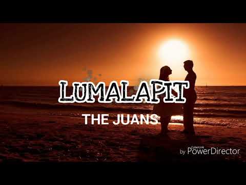 LUMALAPIT || THE JUANS