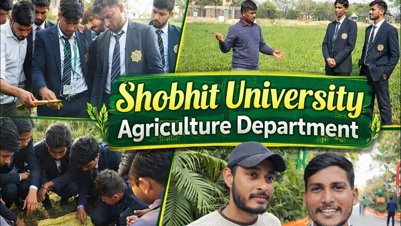Shobhit University Meerut 🌾 | BSc Agriculture Field Practical 2026 4th Sem | | Campus Tour & Review