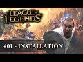 League of legends  01  installation