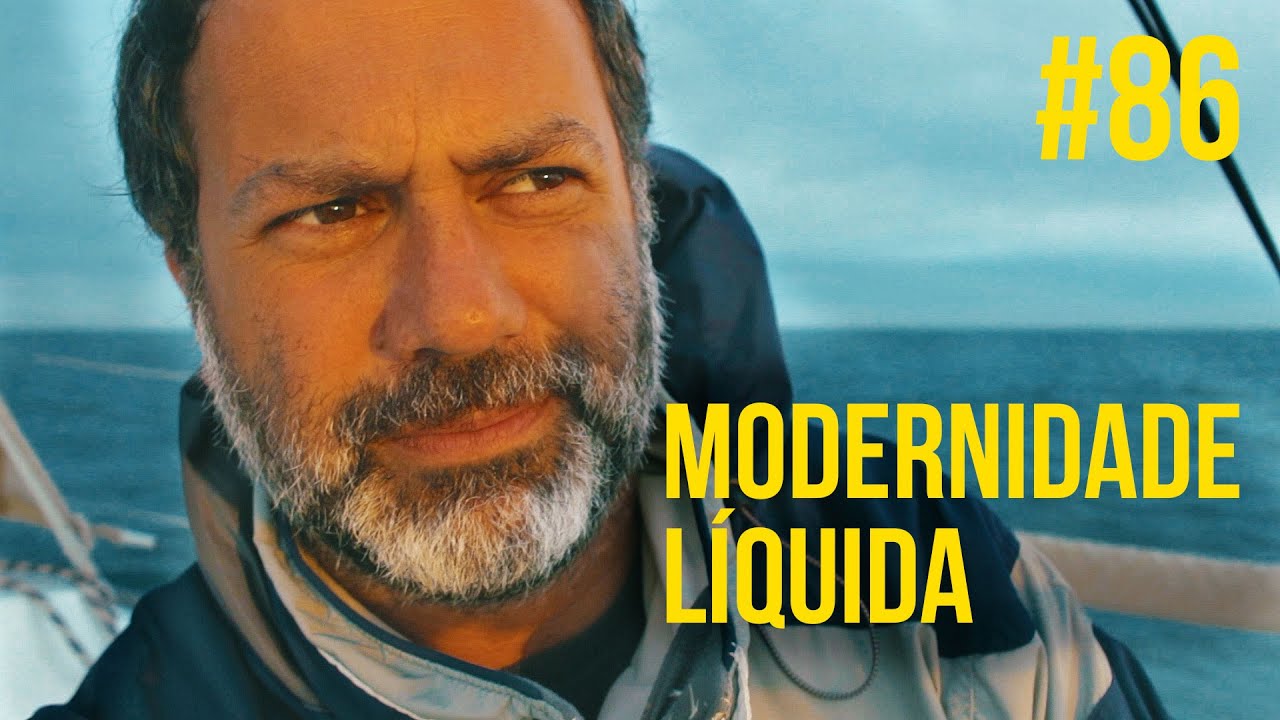 Modernidade Liquida e a Vida a Bordo | #SAL #86
