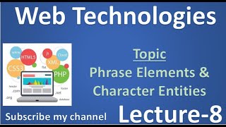 (8) Web Technologies (Phrase Elements & Character Entities) (Lecture-8) Profile