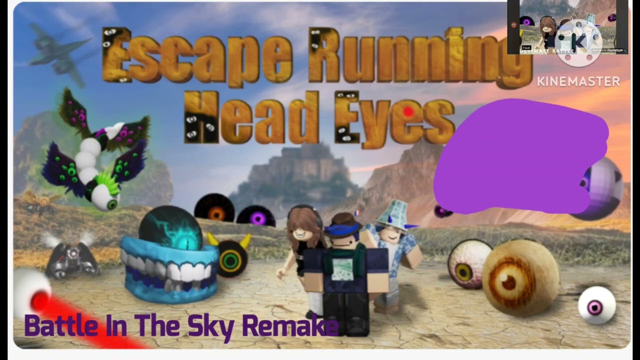 Escape Running Head Eyes 2 Battle In The Sky Remake!!!