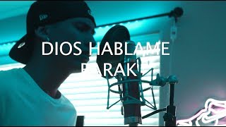 Video thumbnail of "BARAK - Dios Hablame (Cover by Sam Rivera)"