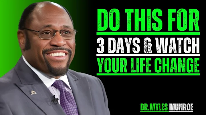 TALK TO YOURSELF LIKE THIS FOR JUST 3 DAYS | MYLES MUNROE