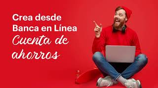 Tutorial: Apertura de Cuenta de Ahorro desde Banca en Línea
