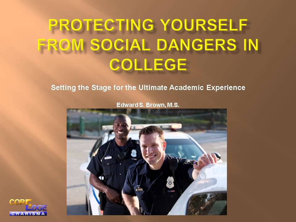 Protecting Yourself From Social Dangers In College