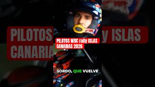 TODOS los PILOTOS del WRC ISLAS CANARIAS 2026