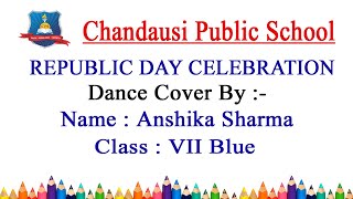 Dance - Teri Mitti Me Mil Jawan Cover By -  Anshika Sharma Class - VII Blue