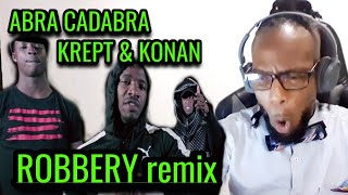 Abra Cadabra ft. Krept & Konan - Robbery Remix [Music Video] | GRM Daily || Reaction