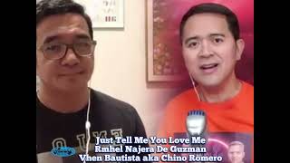 Just Tell Me You Love Me - Performed by Rmhel Najera De Guzman &amp; Chino Romero