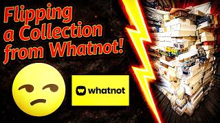 Flipping a Collection from Whatnot